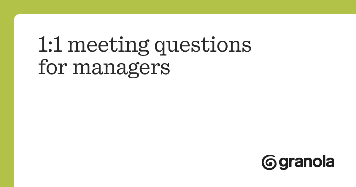 1:1 meeting questions for managers