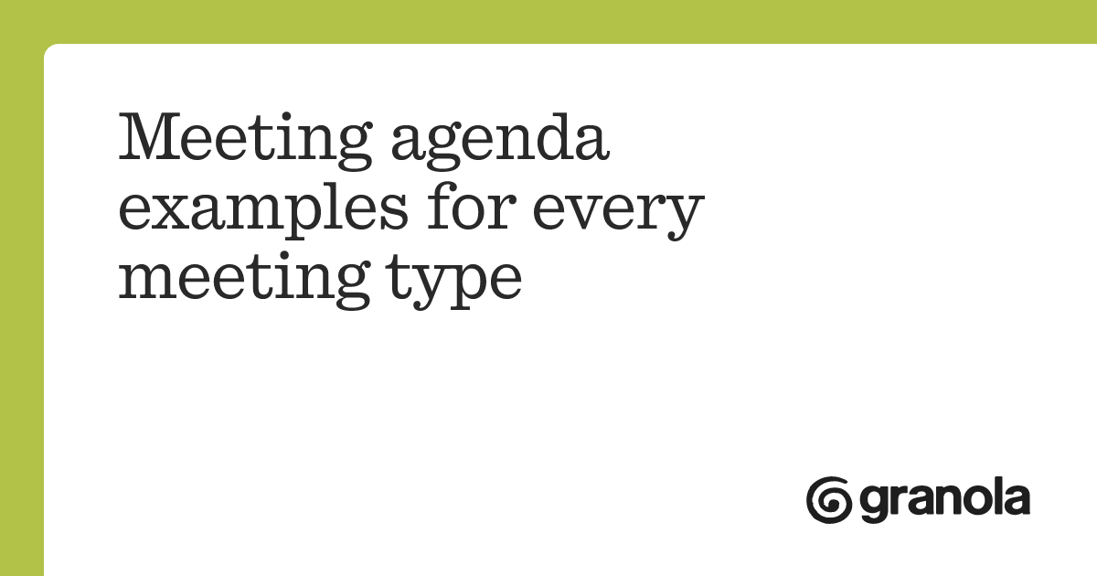 Meeting agenda examples for every meeting type