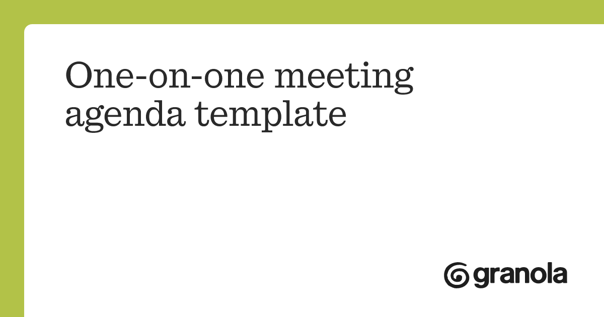 One-on-one meeting agenda template