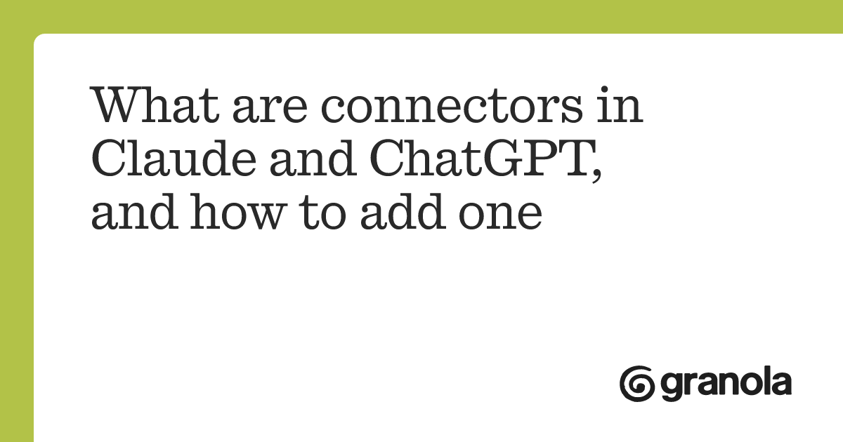 What are connectors in Claude and ChatGPT, and how to add one