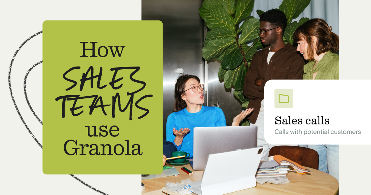 How sales teams use Granola